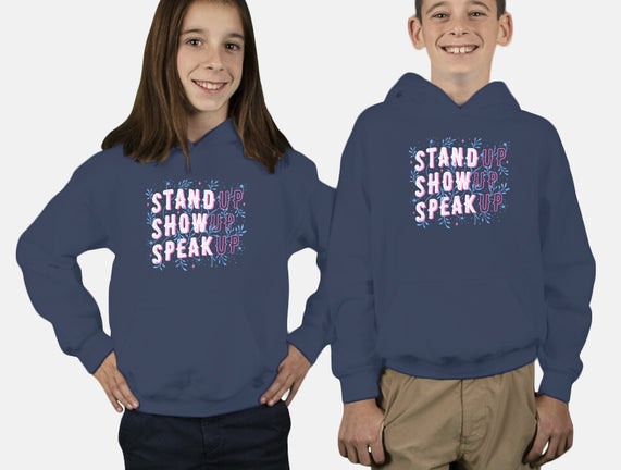 Stand Up Show Up Speak Up