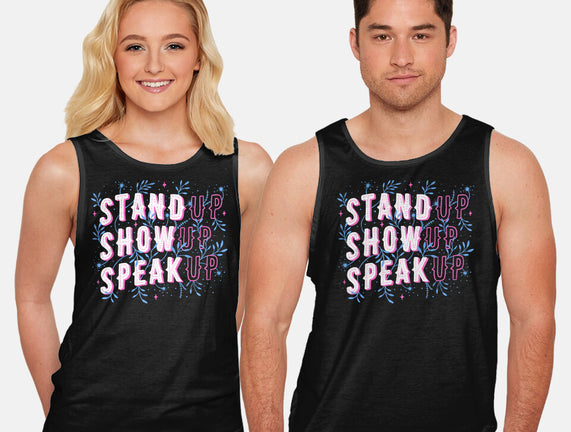 Stand Up Show Up Speak Up