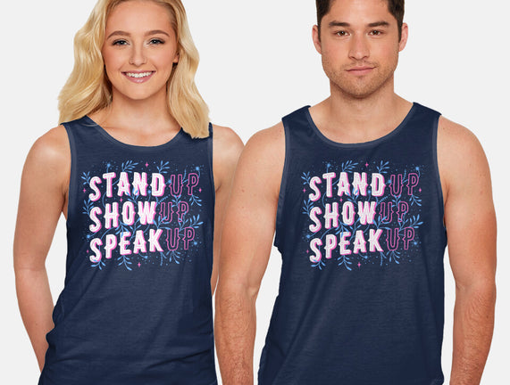 Stand Up Show Up Speak Up