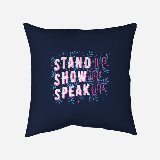 Stand Up Show Up Speak Up-none removable cover w insert throw pillow-tobefonseca