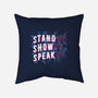 Stand Up Show Up Speak Up-none removable cover w insert throw pillow-tobefonseca