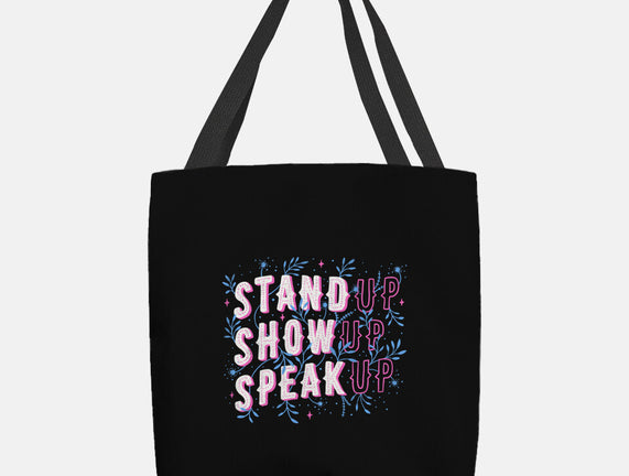 Stand Up Show Up Speak Up