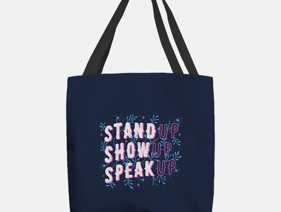 Stand Up Show Up Speak Up