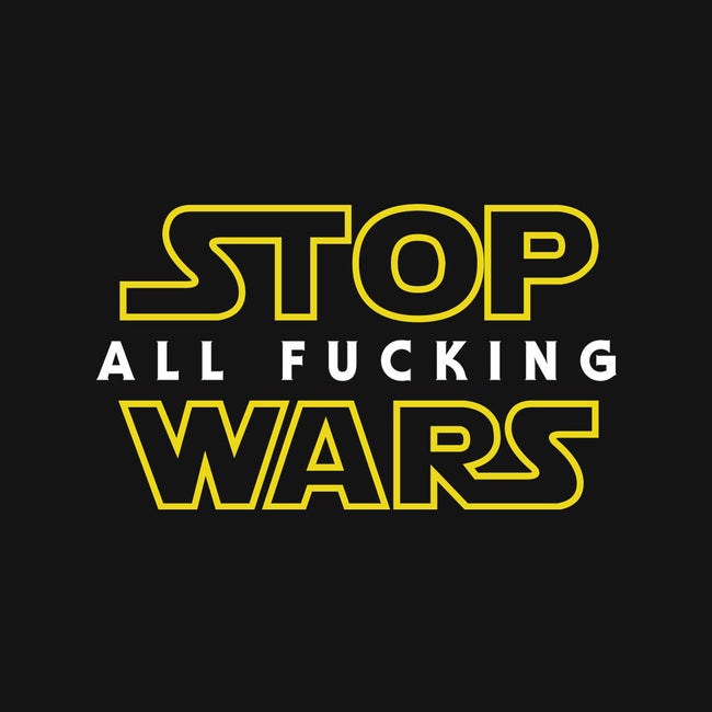 Stop Wars-none glossy sticker-dumbassman