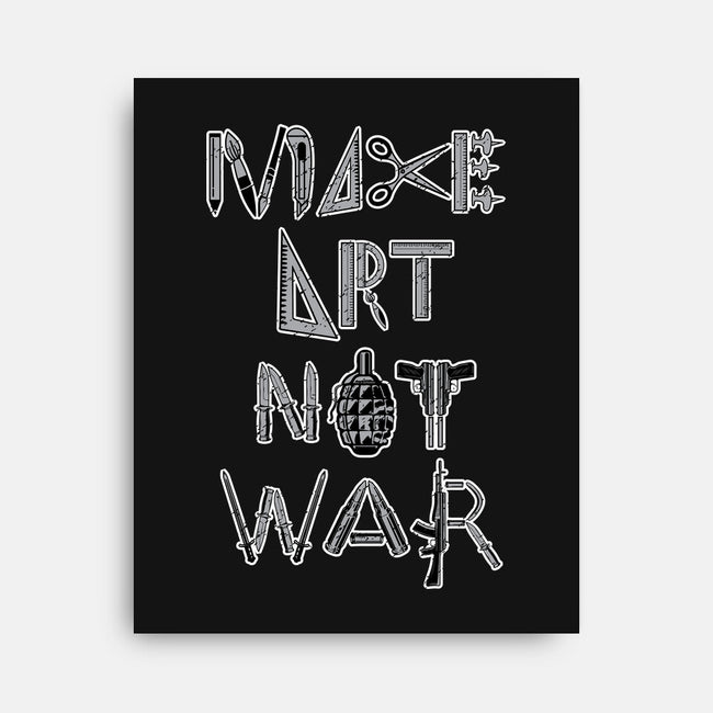 Make Art Not War-none stretched canvas-turborat14