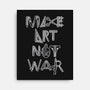 Make Art Not War-none stretched canvas-turborat14