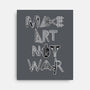 Make Art Not War-none stretched canvas-turborat14