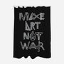 Make Art Not War-none polyester shower curtain-turborat14