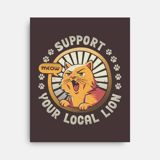 Support Your Local Lion-none stretched canvas-tobefonseca