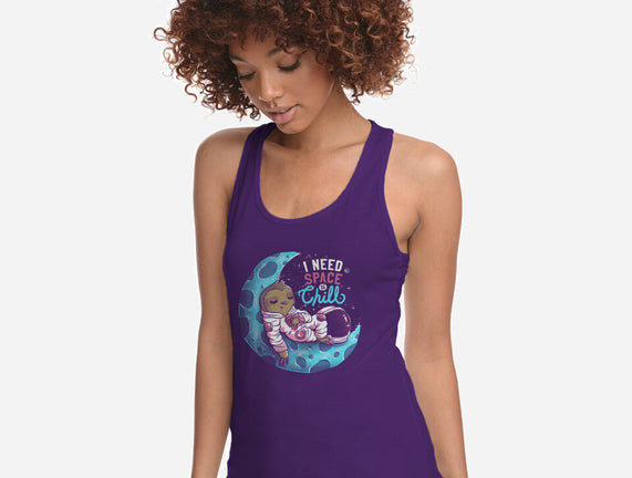 I Need Space To Chill