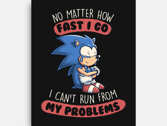 I Can't Run From My Problems