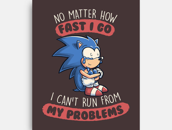 I Can't Run From My Problems