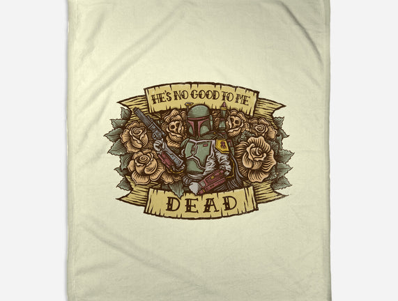 He's No Good To Me Dead