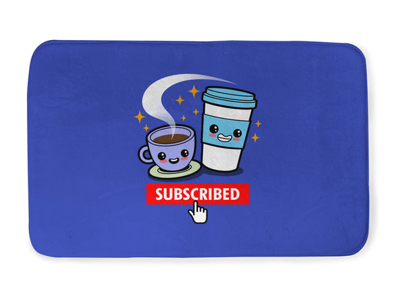 Subscribed To Coffee