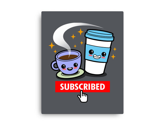 Subscribed To Coffee