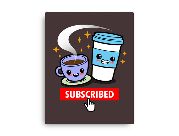 Subscribed To Coffee