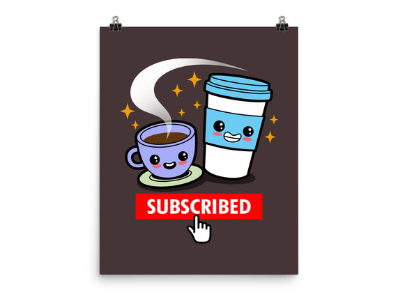 Subscribed To Coffee