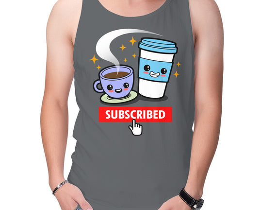 Subscribed To Coffee