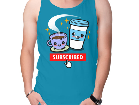 Subscribed To Coffee