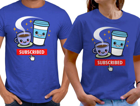 Subscribed To Coffee