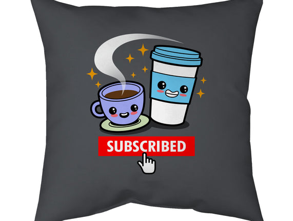 Subscribed To Coffee