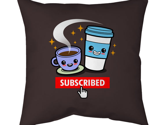Subscribed To Coffee