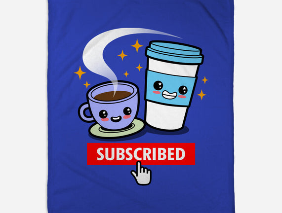 Subscribed To Coffee