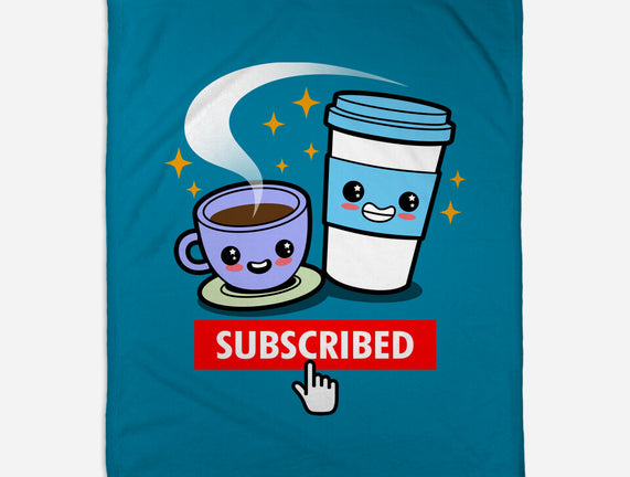 Subscribed To Coffee