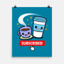 Subscribed To Coffee-none matte poster-Boggs Nicolas