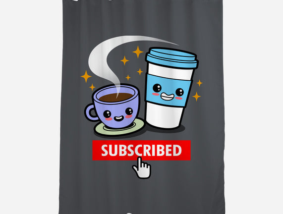 Subscribed To Coffee