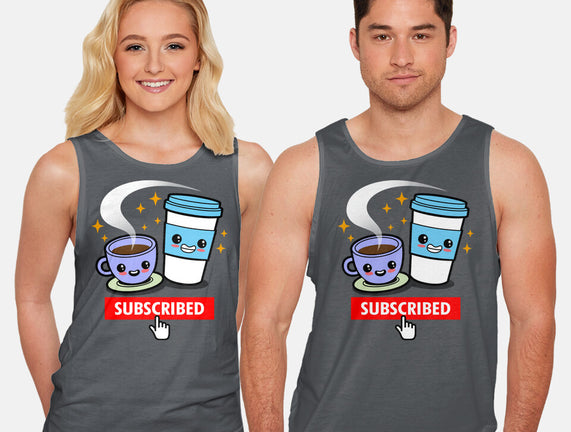Subscribed To Coffee