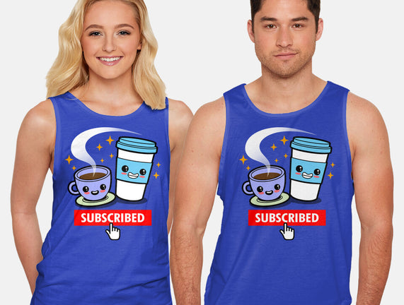 Subscribed To Coffee