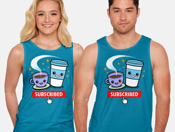 Subscribed To Coffee