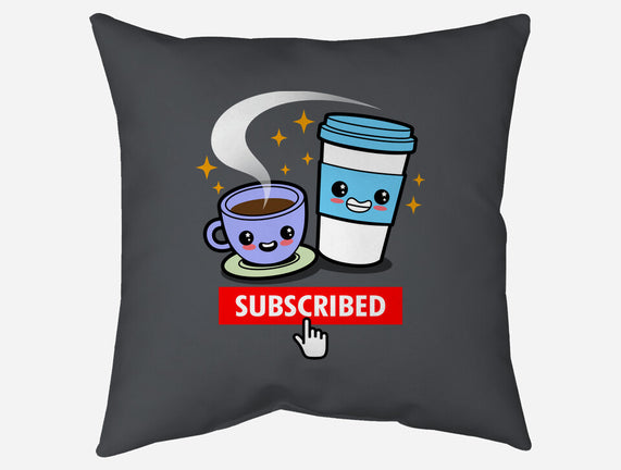 Subscribed To Coffee