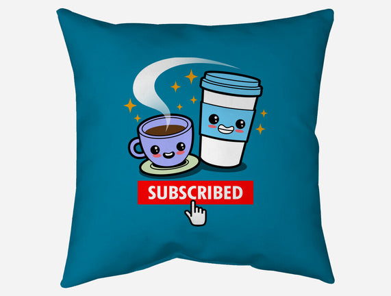 Subscribed To Coffee