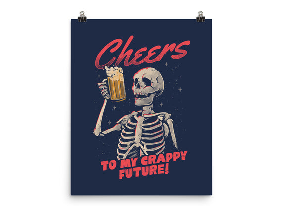 Cheers To My Crappy Future