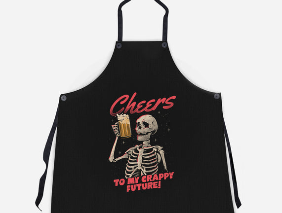 Cheers To My Crappy Future