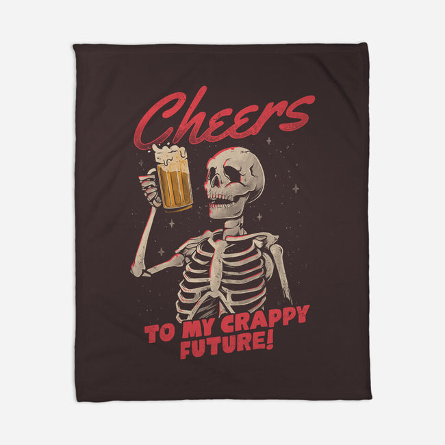 Cheers To My Crappy Future-none fleece blanket-eduely