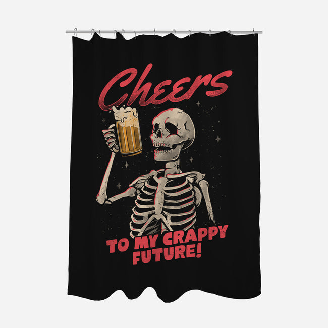 Cheers To My Crappy Future-none polyester shower curtain-eduely