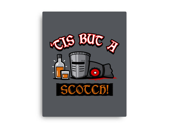 Tis But A Scotch!