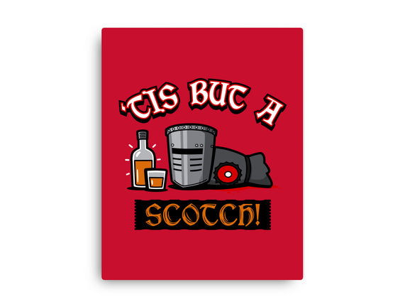Tis But A Scotch!