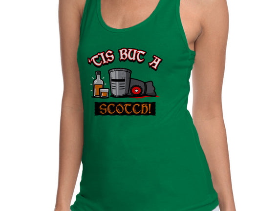 Tis But A Scotch!