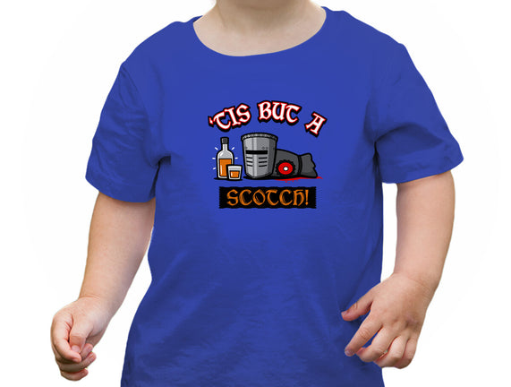 Tis But A Scotch!