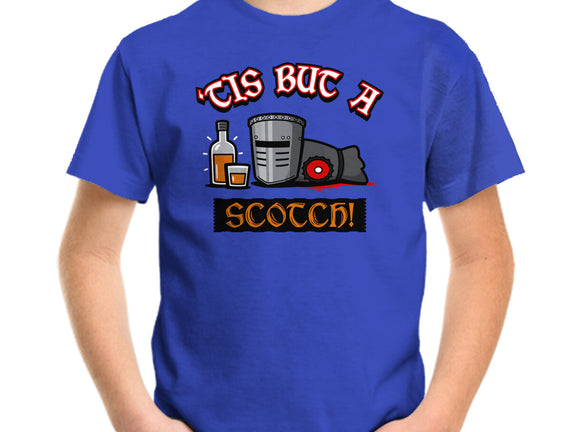 Tis But A Scotch!