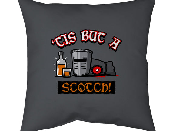 Tis But A Scotch!