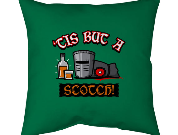 Tis But A Scotch!