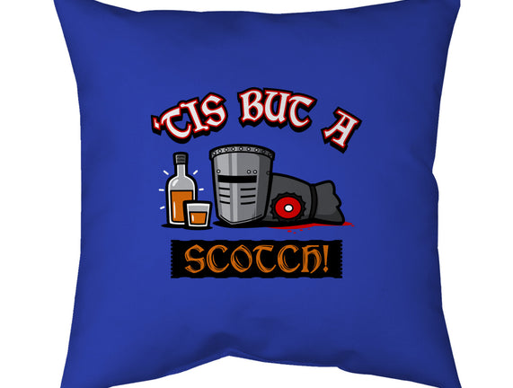 Tis But A Scotch!