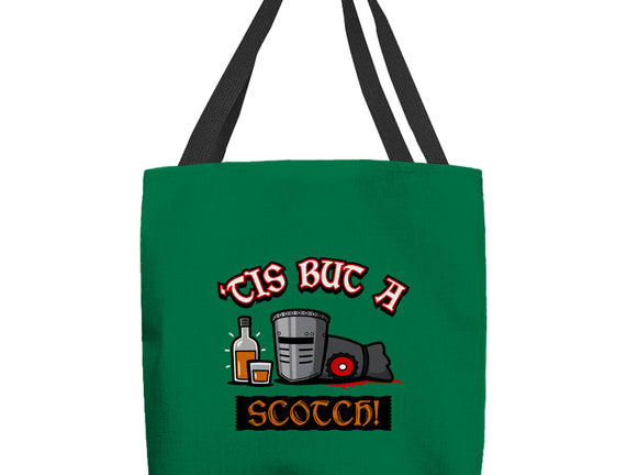 Tis But A Scotch!
