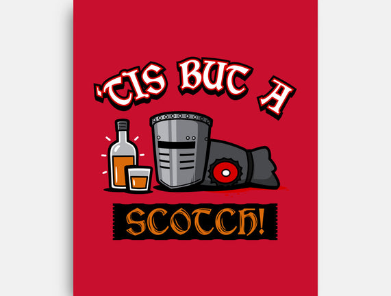 Tis But A Scotch!