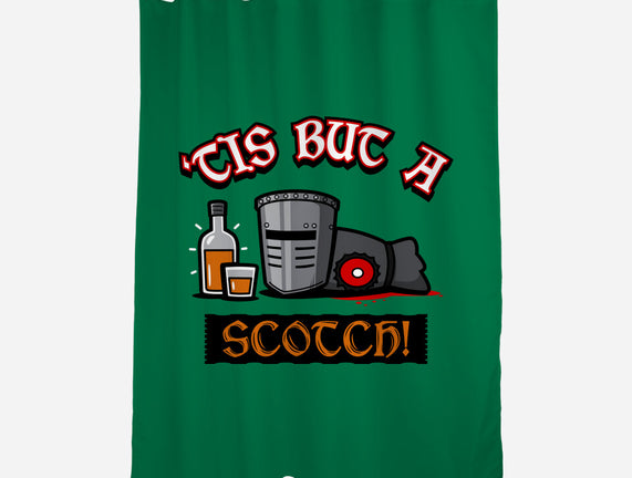 Tis But A Scotch!